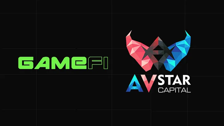 The Best Partnership of This Month, GameFi and AVStar Capital