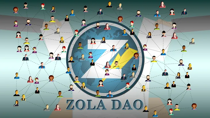 Zola DAO (Decentralized Autonomous Organization)