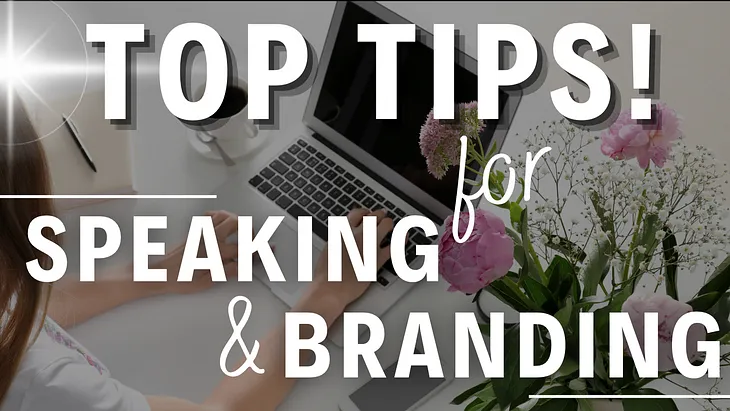 Speaking and Personal Branding Tips for Entrepreneurs!