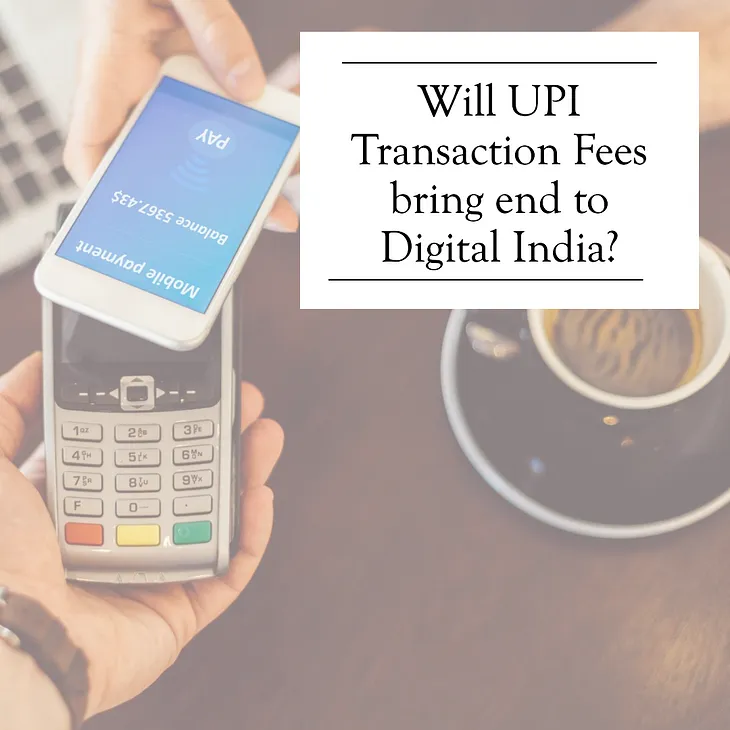 📉 Will UPI Transaction Fees bring end to Digital India? 🚫