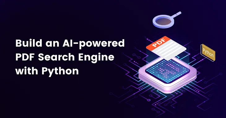 Building an AI-powered PDF Search Engine with Python: Part 1