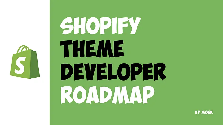 Shopify Theme Developer Roadmap