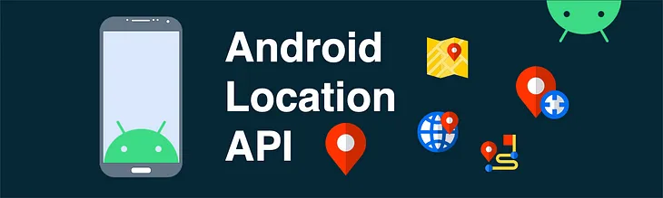 Understand Android Location API — Part 2