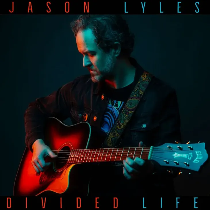 Jason Lyles’ “Divided Life”: A Folk Rock Rally Against Division