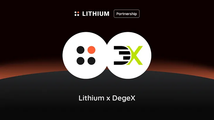 Lithium Finance Enters Strategic Partnership with DegeX to Further Develop NFT Financialization