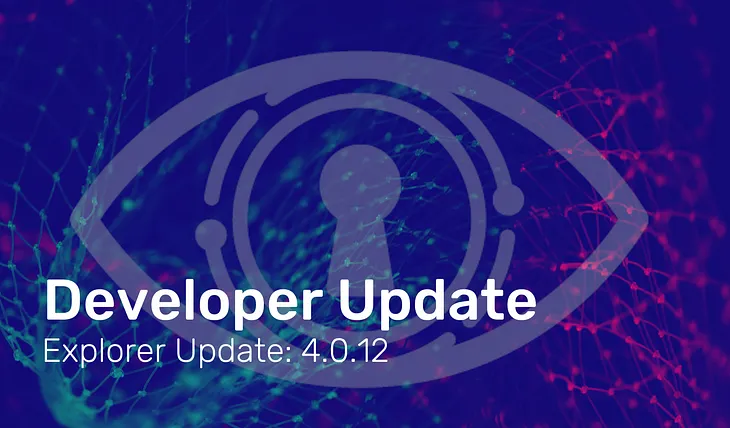 Developer Update: Explorer 4.0.11