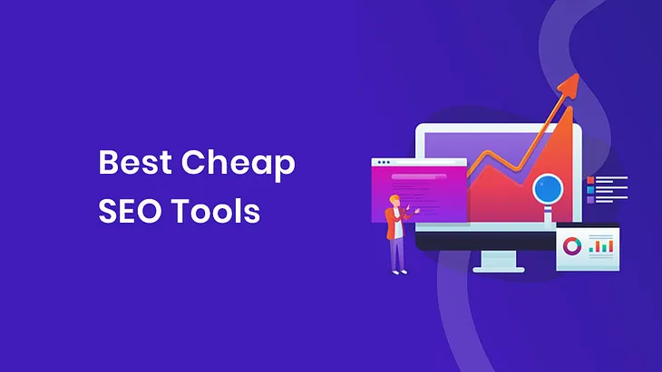 Best Cheap SEO Tools