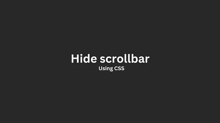 How to Hide Scrollbar Using CSS