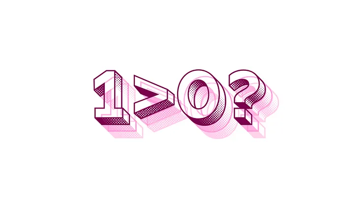 A large display font, asking the question, “1>0?”