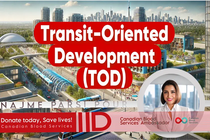 Transit-Oriented Development (TOD)