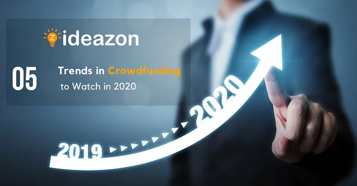 5Five Trends in Crowdfunding to Watch in 2020