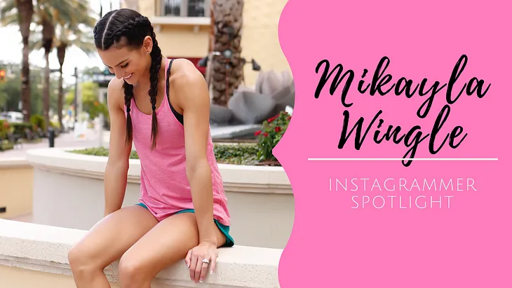 Instagrammer Spotlight: Mikayla Wingle