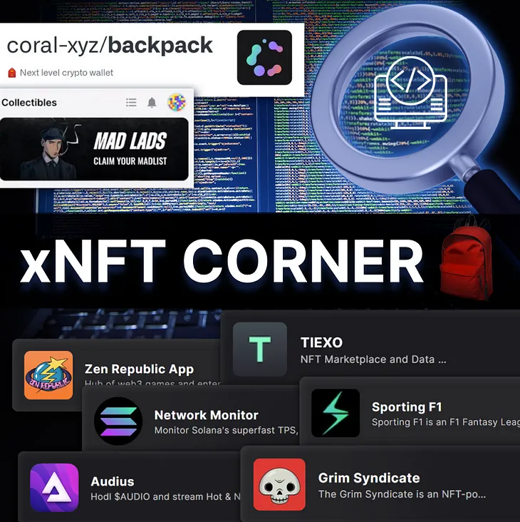 xNFT Corner: Backpack xNFTs Are Buzzing After Mad Lads Mint