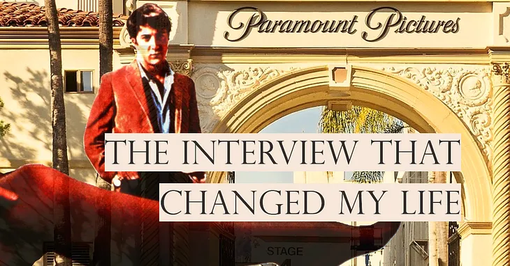 The Interview That Changed My Life Forever