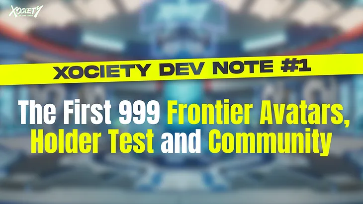 XOCIETY Dev note #1