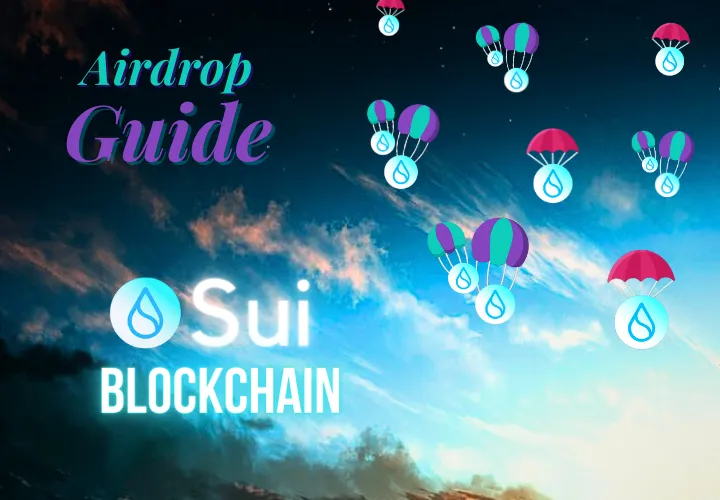 A No BS Guide To SUI Airdrop | To Get Most Out Of It.