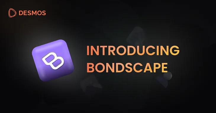 Introducing Bondscape