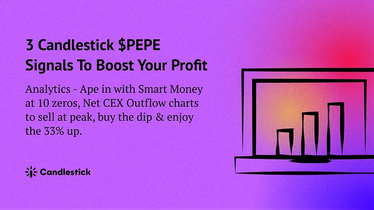 3 Candlestick $PEPE Signals To Boost Your Profit