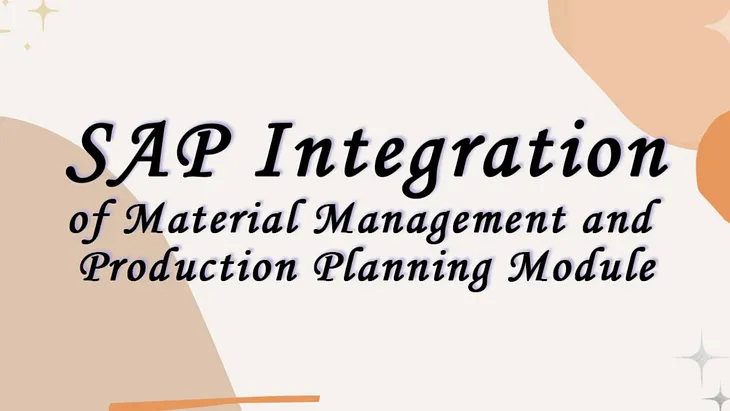 SAP Integration of Material Management and Production Planning Module