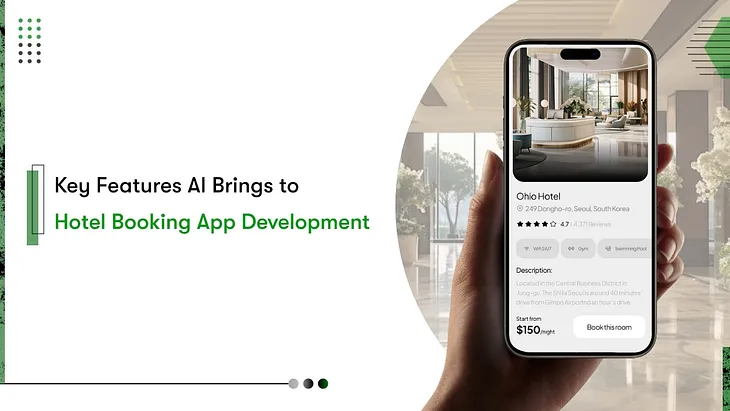 Key Features AI Brings to Hotel Booking App Development