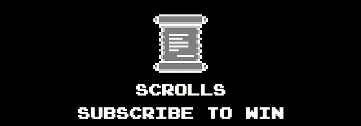 Scrolls — Subscribe to Win