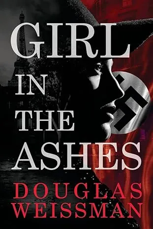 Book Review: Girl in the Ashes by Douglas Weissman (2024)