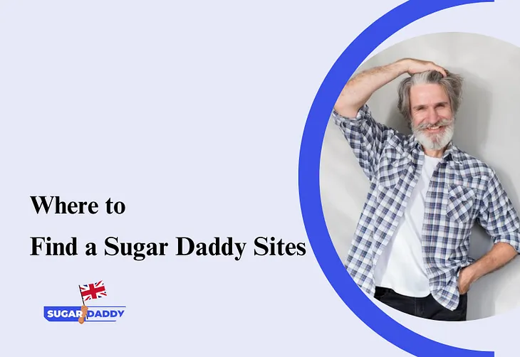 Where to Find a Sugar Daddy Sites (Legit Sites)