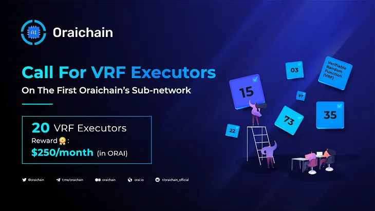 Call for VRF Executors on the first Oraichain’s Sub-network