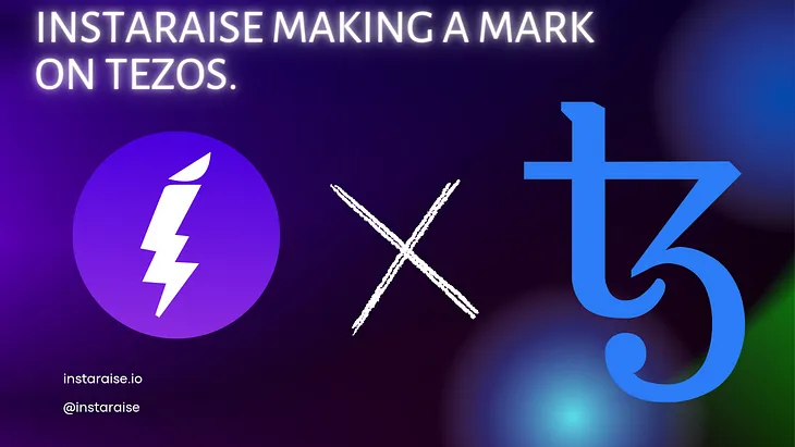 Instaraise: Making a mark on Tezos.