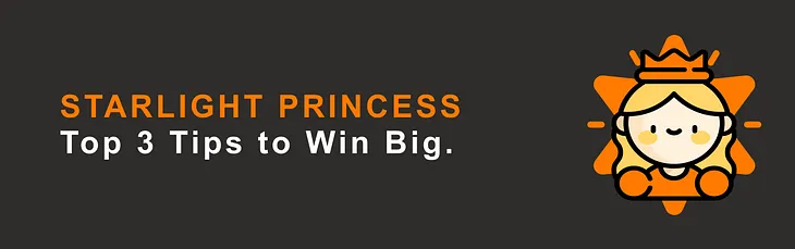 Starlight Princess: Top 3 Tips to Maximize Your Wins