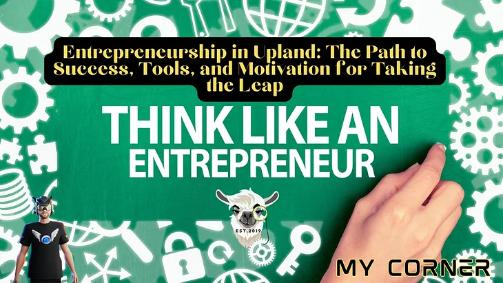 Entrepreneurship in Upland: The Path to Success, Tools, and Motivation for Taking the Leap