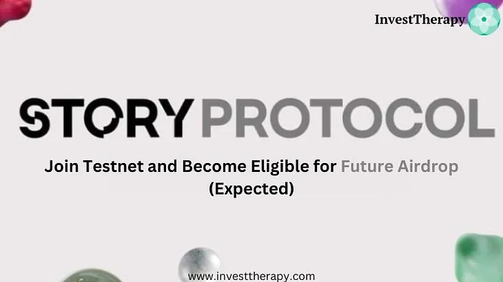 Story Protocol Airdrop — Join Testnet and Become Eligible for Future Airdrop