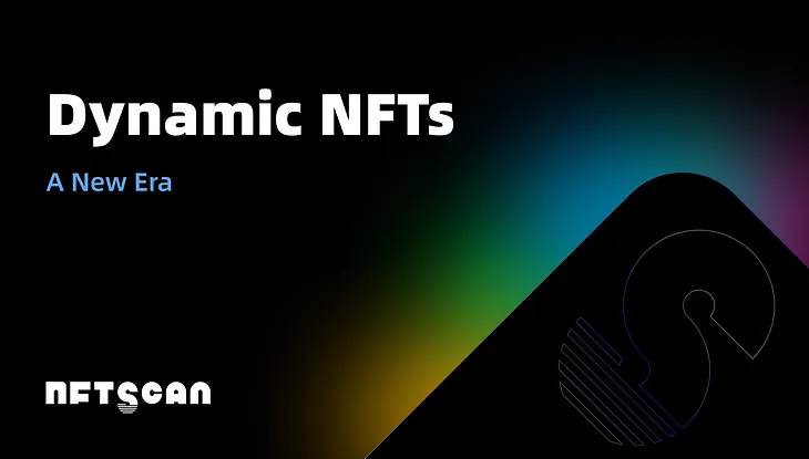 The Emergence of Dynamic NFTs: A New Era for Digital Art and Collectibles