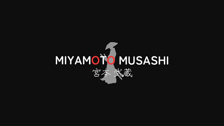 Miyamoto Musashi: The Path of the Warrior