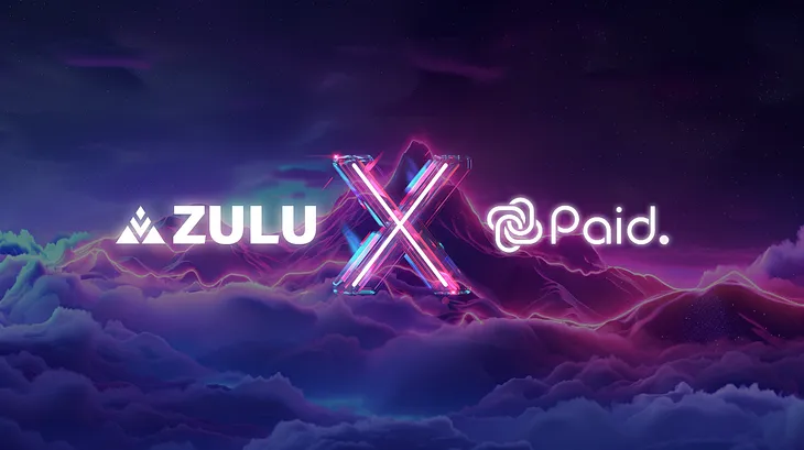 Partnerships | Strategic Partnership Announcement: Zulu Network x Paid Network ⏫ 🤝