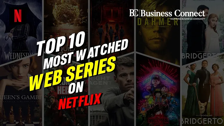 Top 10 most-watched web series on Netflix