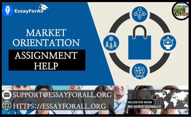 Market Orientation Assignment Help: Essay For All