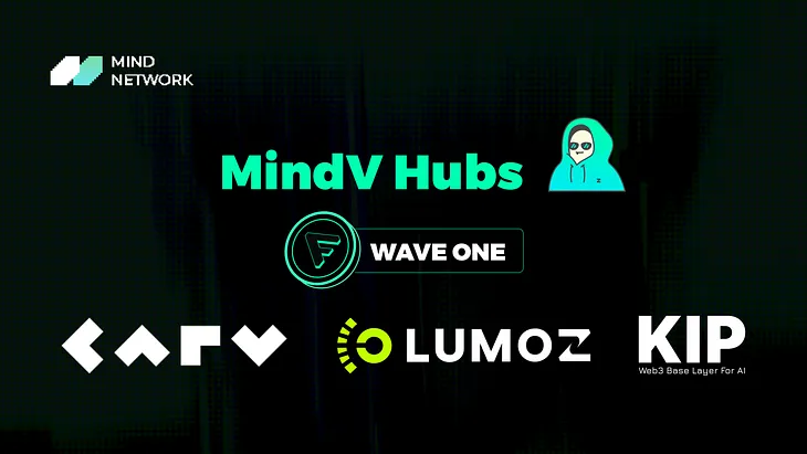 Wave1 of MindV Partner Hubs: Lumoz, CARV, KIP Launching Soon