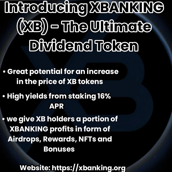 Introducing XBANKING (XB) - The Ultimate Dividend Token