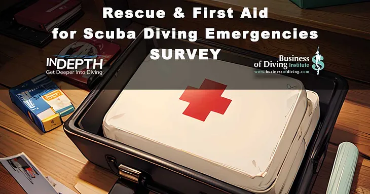 Survey Results: Rescue & First Aid Skills for Scuba Diving Emergencies