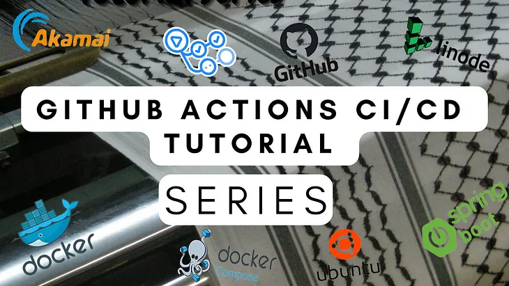 GitHub Actions CI/CD Tutorial Series — Part 4