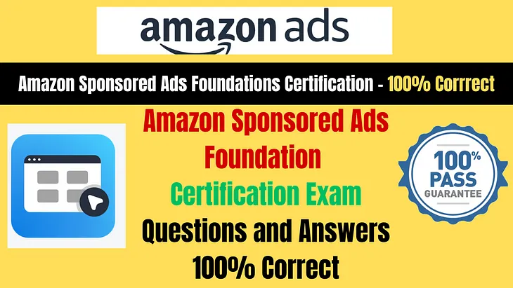 Amazon Sponsored Ads Foundations Certification Exam Answers