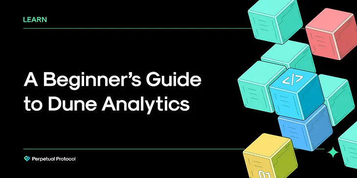 A Beginner’s Guide to Dune Analytics