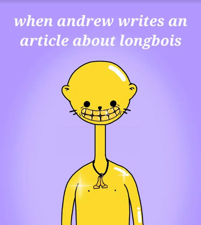 When Andrew Writes an Article About Longbois