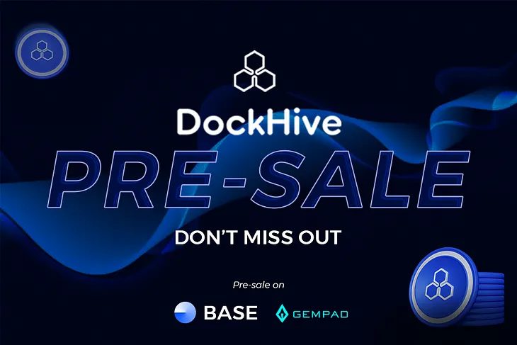 Why You Shouldn’t Miss Dockhive’s DHT Token Presale