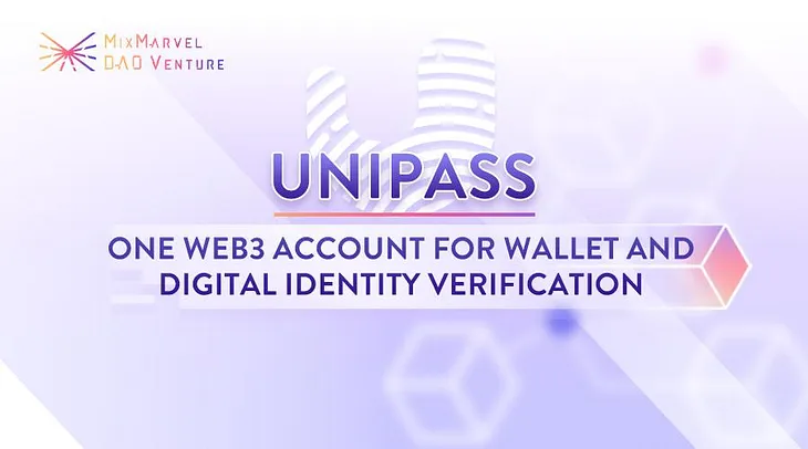 UniPass: One Web3 Account for Wallet and Digital Identity Verification