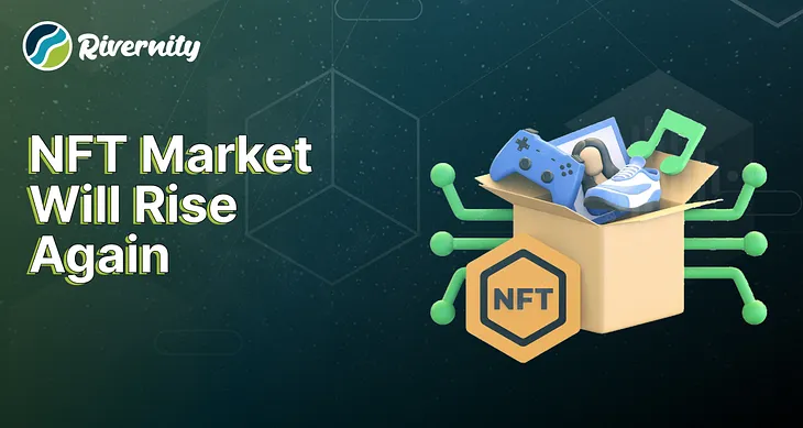 NFT Market Will Rise Again