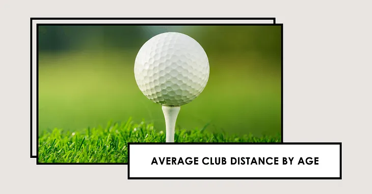 Average Club Distance By Age