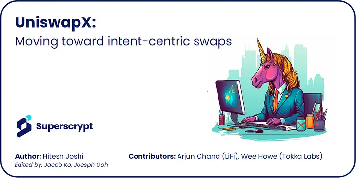 UniswapX: Moving toward intent-centric swaps