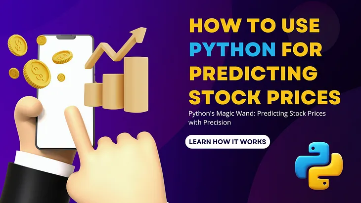 How to use Python for predicting Stock prices